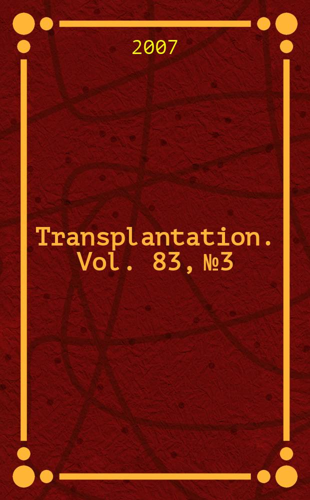 Transplantation. Vol. 83, № 3