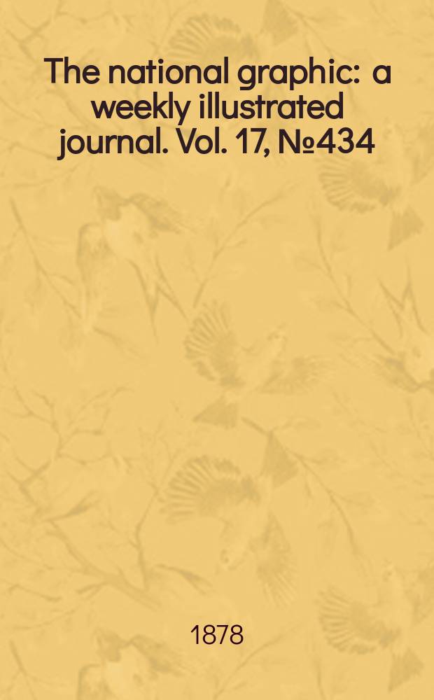 The national graphic : a weekly illustrated journal. Vol. 17, № 434