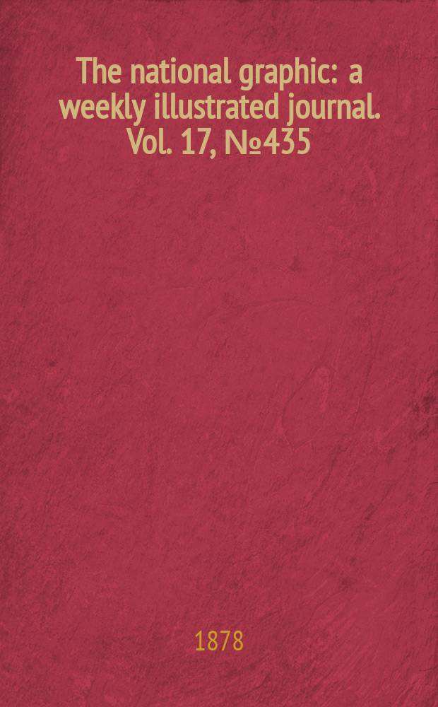The national graphic : a weekly illustrated journal. Vol. 17, № 435