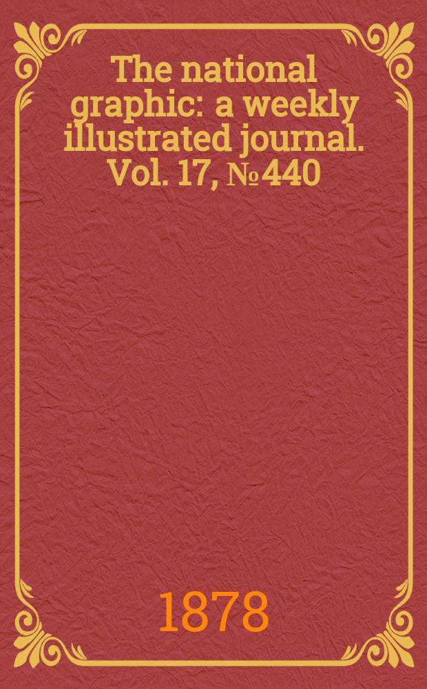 The national graphic : a weekly illustrated journal. Vol. 17, № 440
