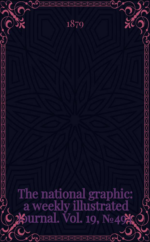 The national graphic : a weekly illustrated journal. Vol. 19, № 494