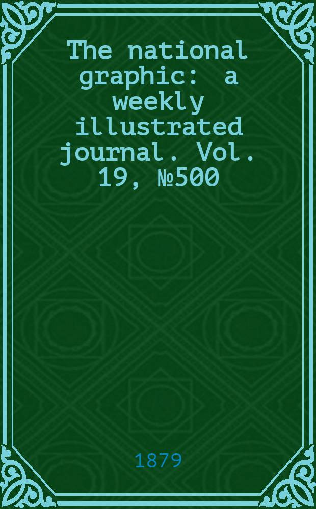 The national graphic : a weekly illustrated journal. Vol. 19, № 500