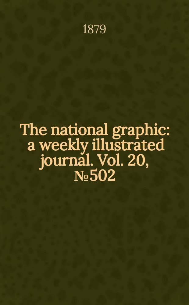 The national graphic : a weekly illustrated journal. Vol. 20, № 502