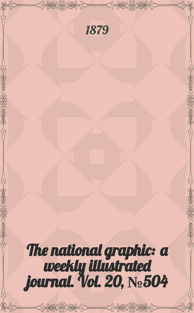 The national graphic : a weekly illustrated journal. Vol. 20, № 504