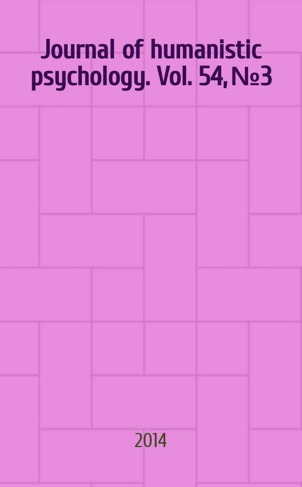 Journal of humanistic psychology. Vol. 54, № 3