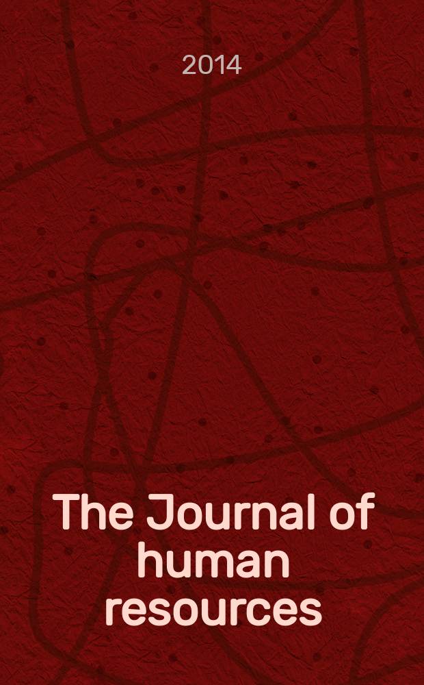 The Journal of human resources : Education, manpower, and welfare policies Publ. four times a year under the auspices of the Industrial relations research inst. [etc.]. Vol. 49, № 2