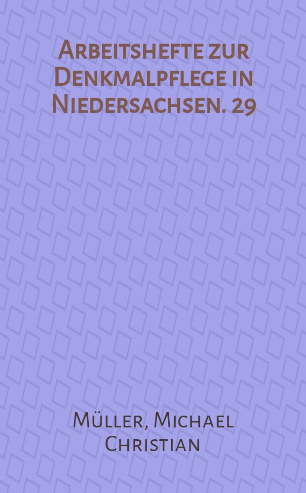 Arbeitshefte zur Denkmalpflege in Niedersachsen. 29 : Orgeldenkmalpflege = Орган. Сохранение. Принципы и методы на примере района Нинбург / Везер.