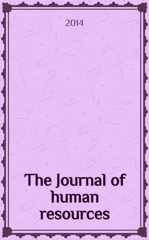 The Journal of human resources : Education, manpower, and welfare policies Publ. four times a year under the auspices of the Industrial relations research inst. [etc.]. Vol. 49, № 1