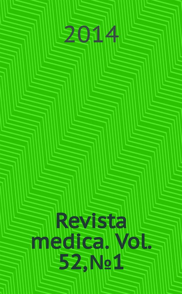 Revista medica. Vol. 52, № 1