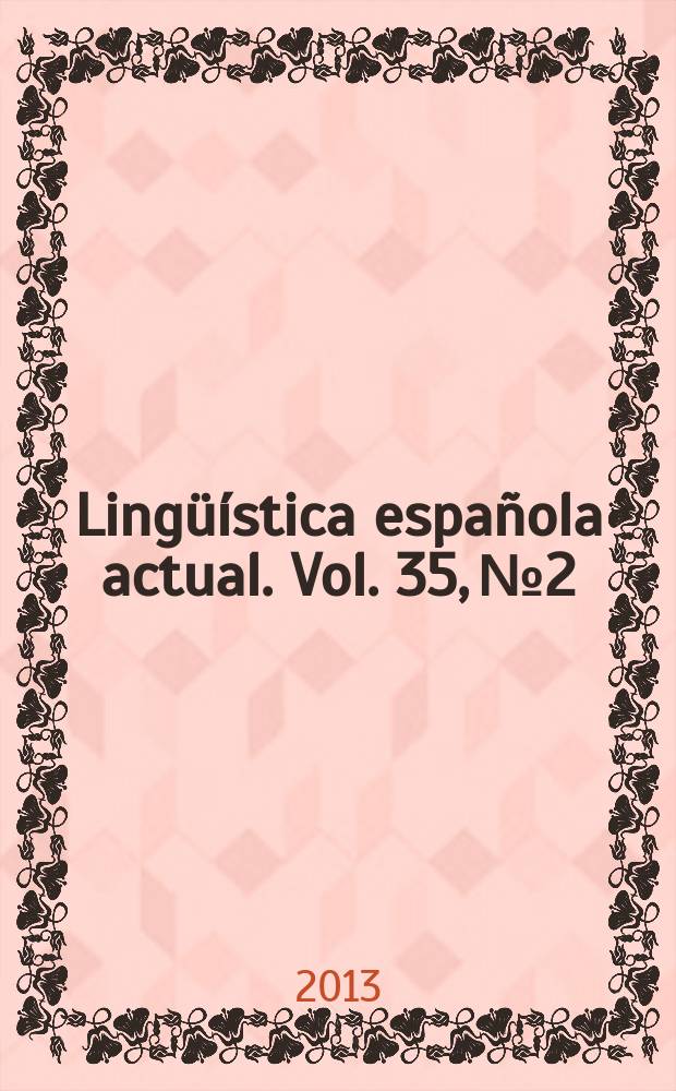 Ling&uuml;&iacute;stica espa&ntilde;ola actual. Vol. 35, № 2