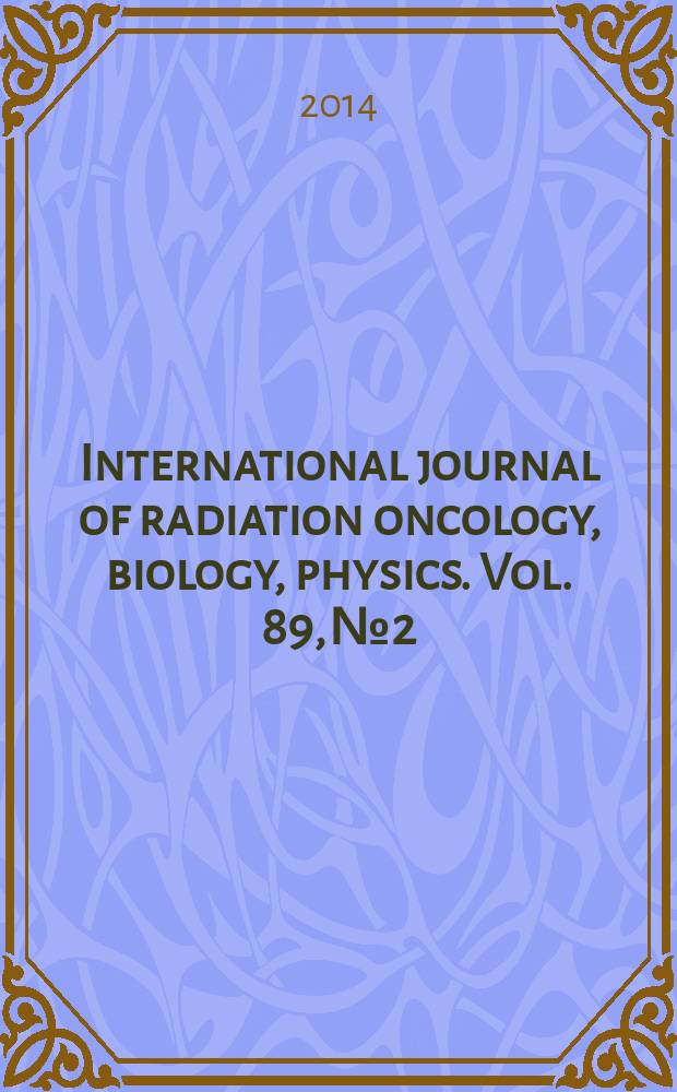 International journal of radiation oncology, biology, physics. Vol. 89, № 2