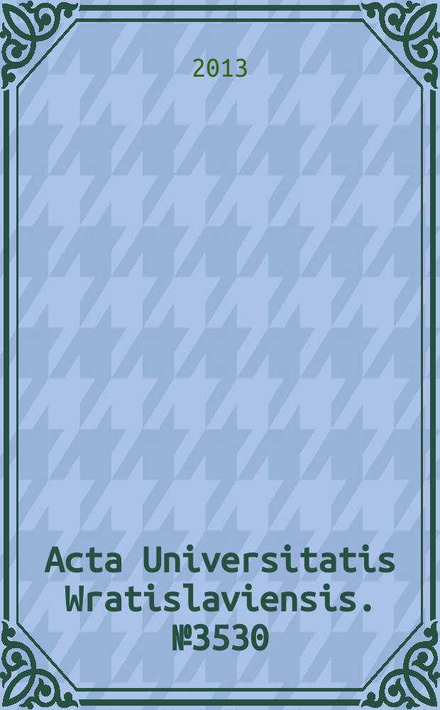 Acta Universitatis Wratislaviensis. № 3530