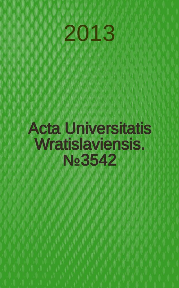 Acta Universitatis Wratislaviensis. № 3542