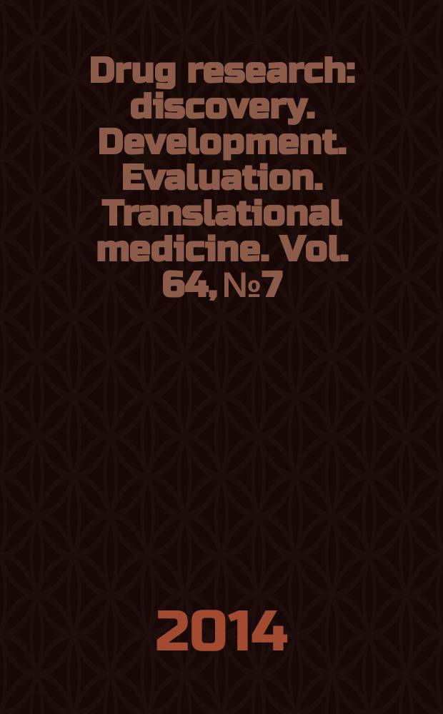 Drug research : discovery. Development. Evaluation. Translational medicine. Vol. 64, № 7