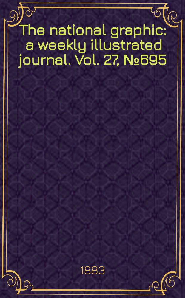 The national graphic : a weekly illustrated journal. Vol. 27, № 695