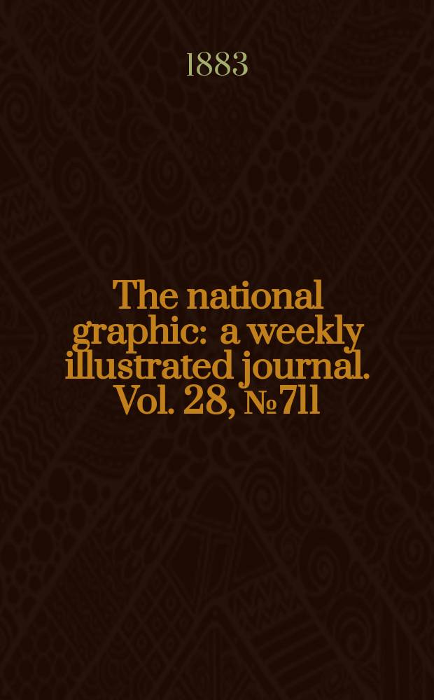 The national graphic : a weekly illustrated journal. Vol. 28, № 711