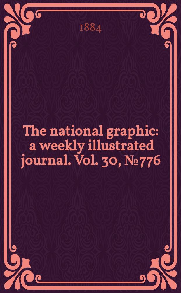 The national graphic : a weekly illustrated journal. Vol. 30, № 776