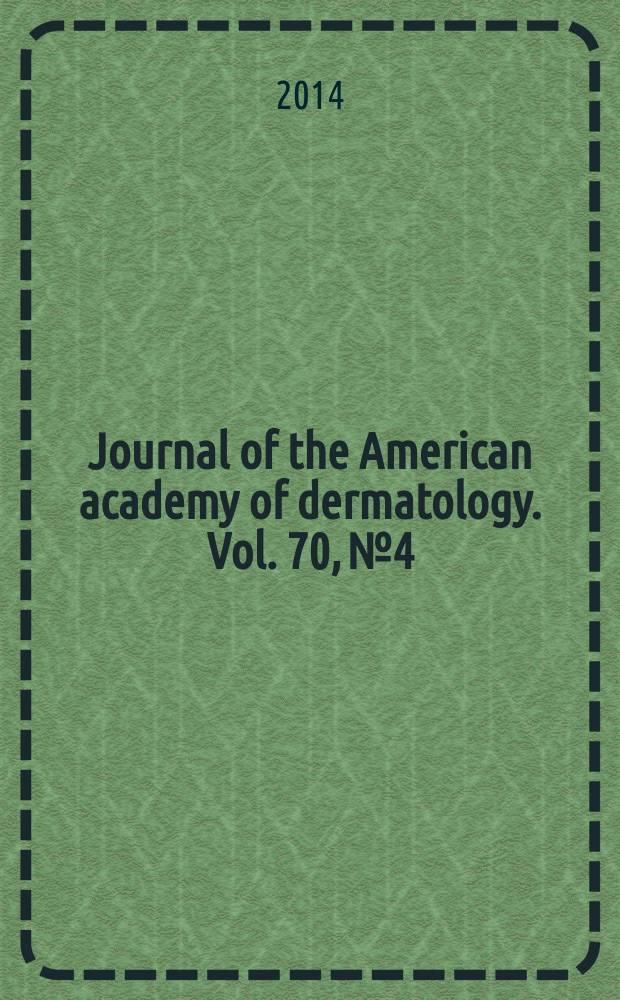 Journal of the American academy of dermatology. Vol. 70, № 4