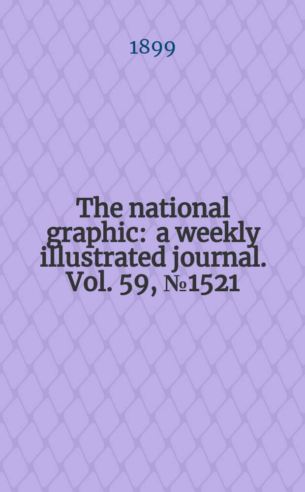 The national graphic : a weekly illustrated journal. Vol. 59, № 1521