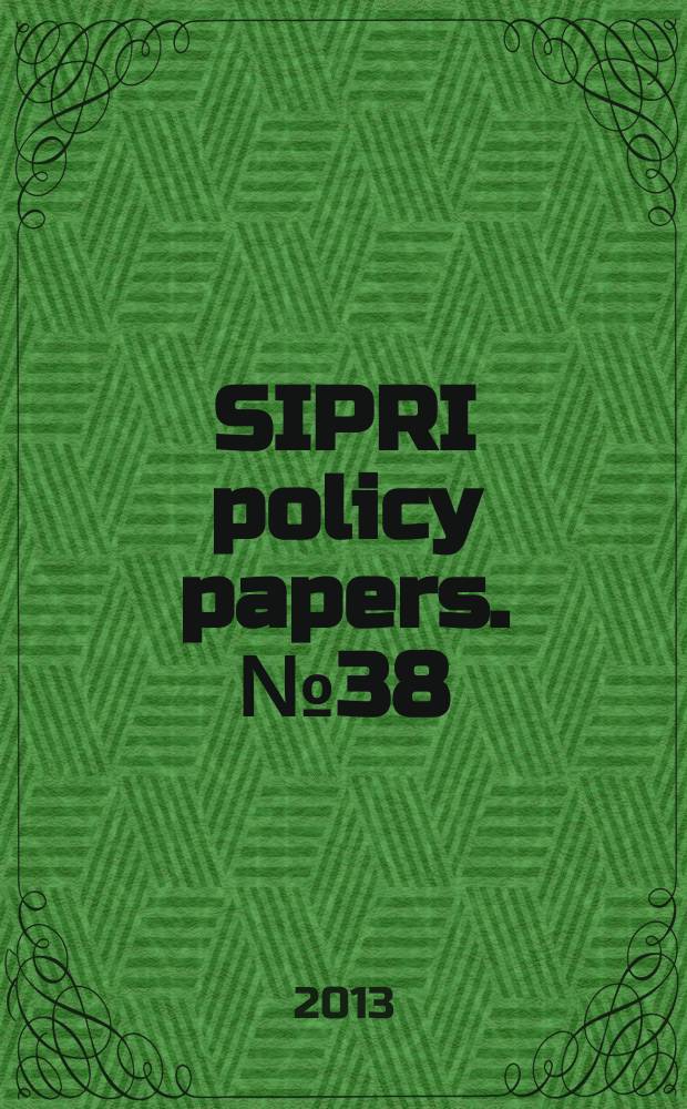 SIPRI policy papers. № 38 : China's exports of small and light weapons = Экспорт Китаем стрелкового оружия и легкого вооружения