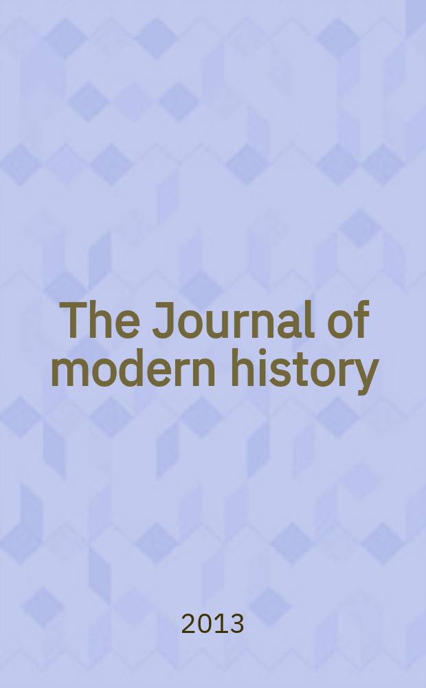 The Journal of modern history : Publ. quarterly. Vol. 85, № 4 : New directions in legal and constitutional history