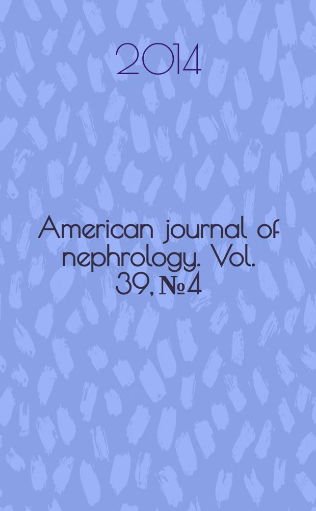 American journal of nephrology. Vol. 39, № 4