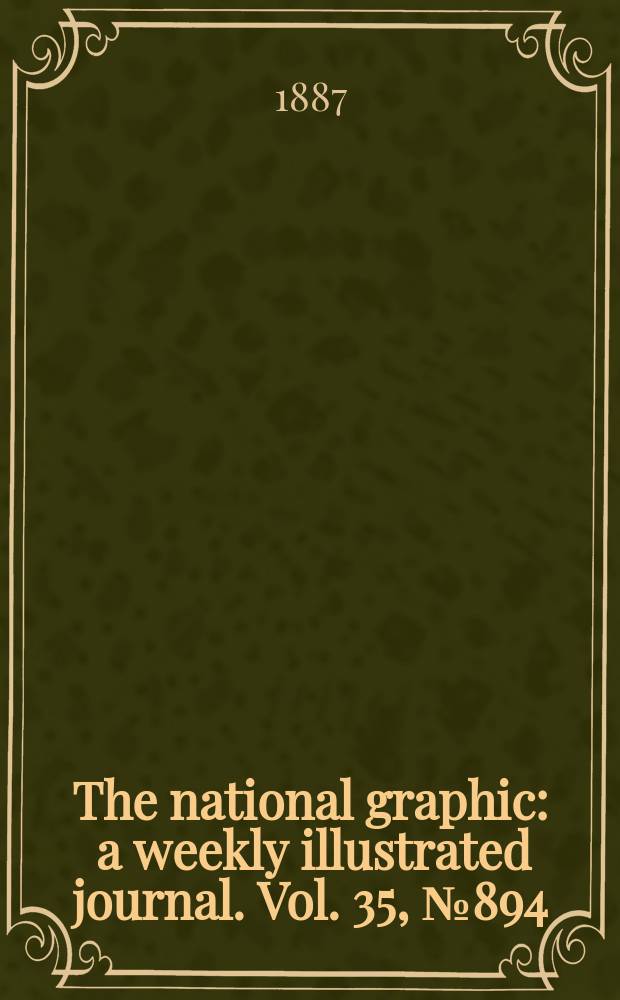 The national graphic : a weekly illustrated journal. Vol. 35, № 894