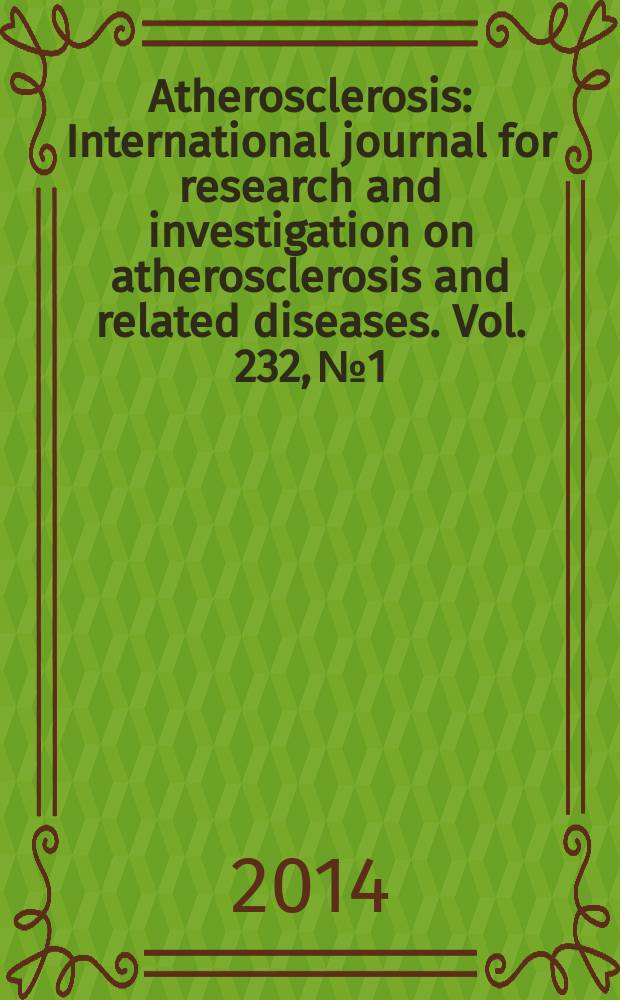 Atherosclerosis : International journal for research and investigation on atherosclerosis and related diseases. Vol. 232, № 1