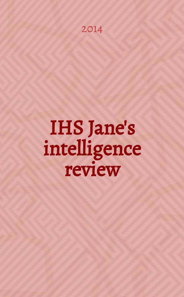 IHS Jane's intelligence review : the magazine of IHS Jane's military and security assessments intelligence centre. Vol. 26, № 8