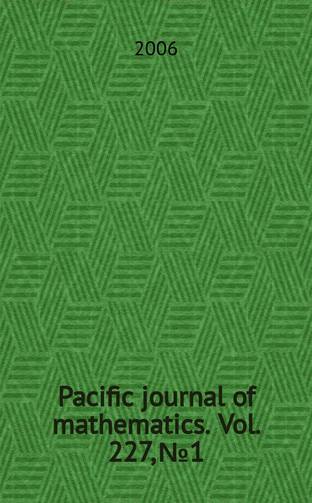 Pacific journal of mathematics. Vol. 227, № 1