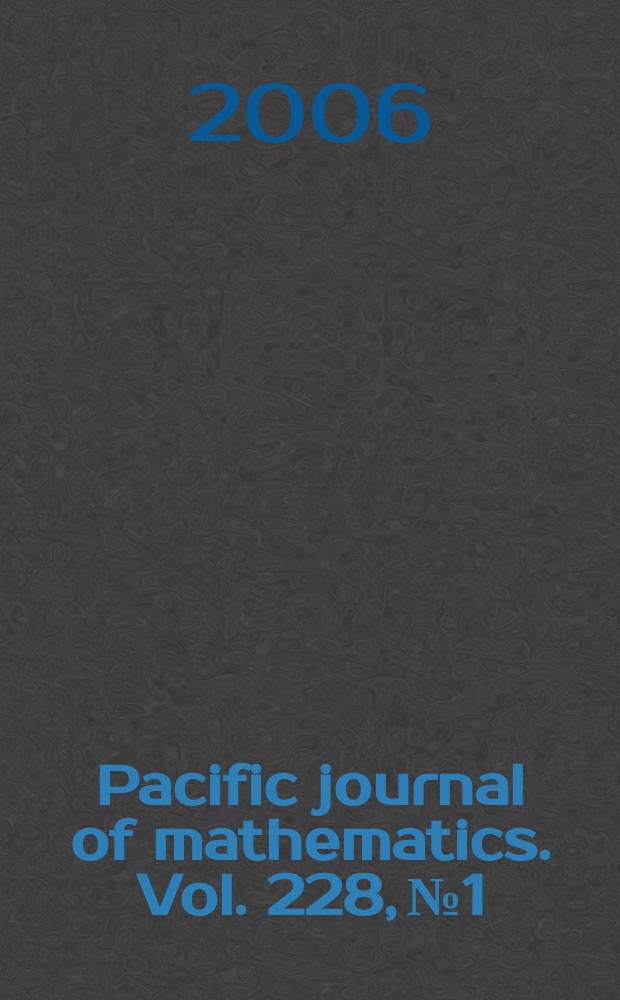 Pacific journal of mathematics. Vol. 228, № 1