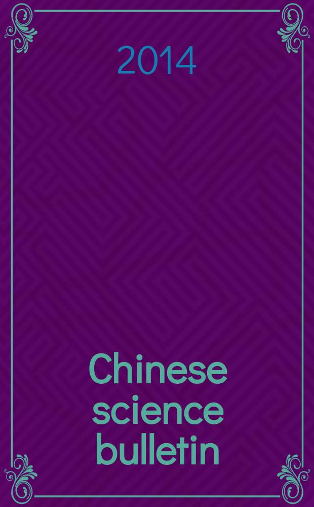 Chinese science bulletin : (Kexue tongbao). Vol. 59, № 10