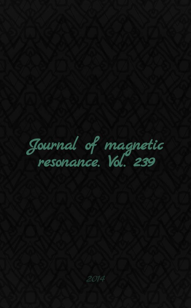 Journal of magnetic resonance. Vol. 239