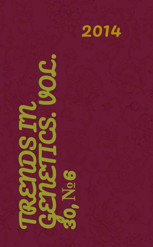 Trends in genetics. Vol. 30, № 6