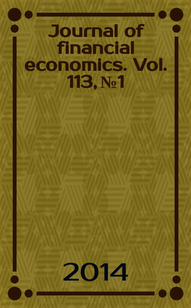 Journal of financial economics. Vol. 113, № 1