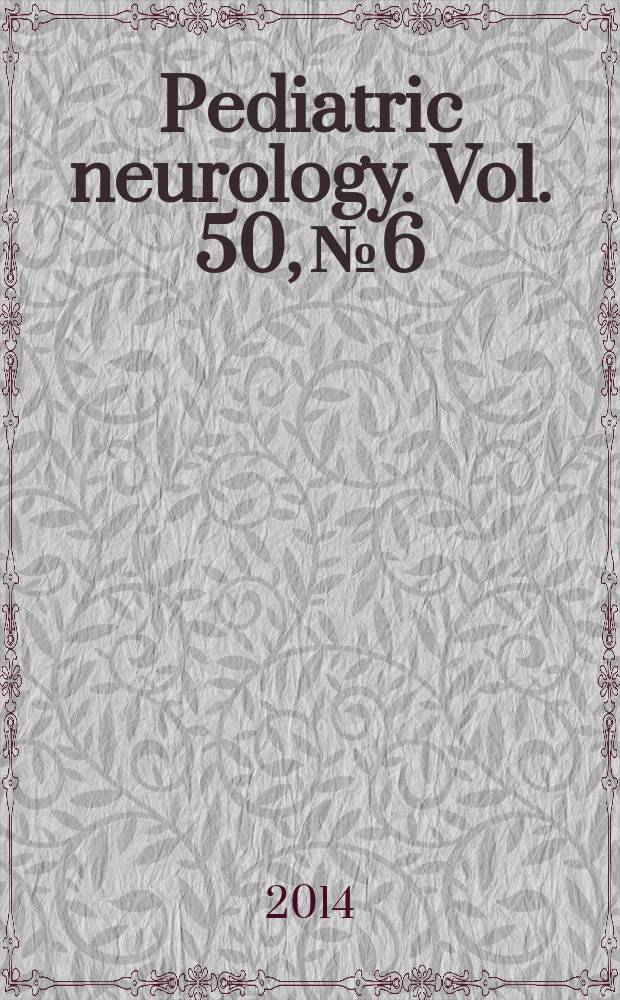 Pediatric neurology. Vol. 50, № 6