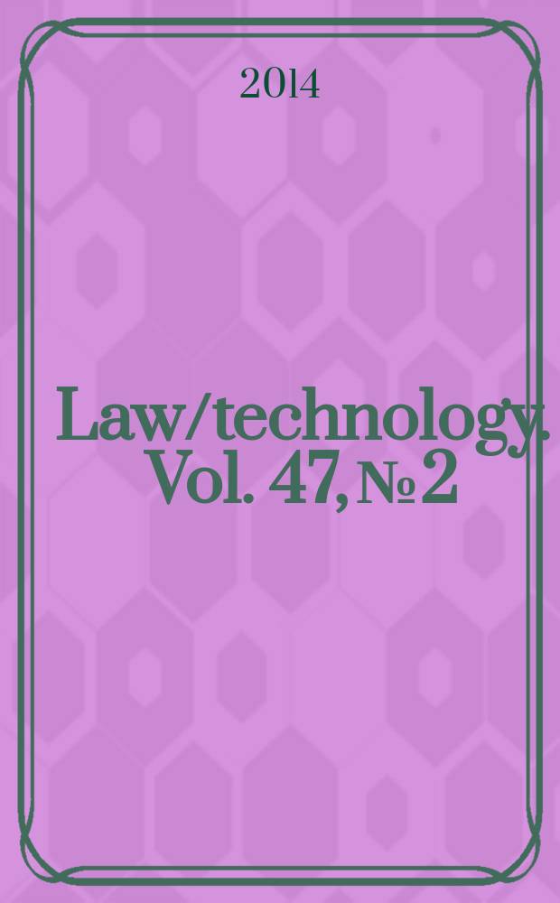 Law/technology. Vol. 47, № 2