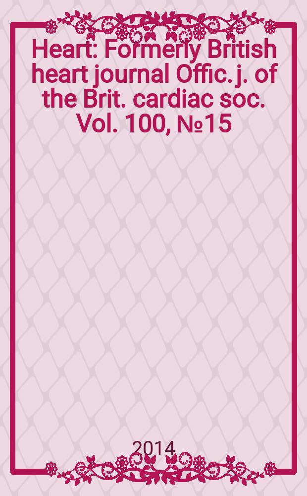 Heart : Formerly British heart journal Offic. j. of the Brit. cardiac soc. Vol. 100, № 15