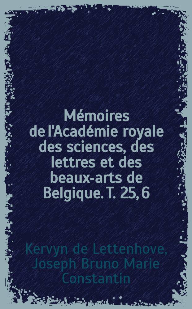 Mémoires de l'Académie royale des sciences, des lettres et des beaux-arts de Belgique. T. 25, [6] : Notice sur un manuscrit de l'Abbaye des Dunes = Рукопись из аббатства Дюн