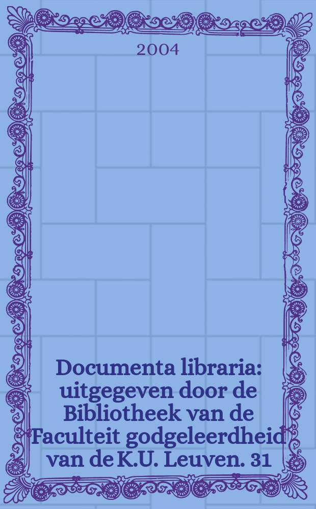 Documenta libraria : uitgegeven door de Bibliotheek van de Faculteit godgeleerdheid van de K.U. Leuven. 31 : Visitatio apostolica episcopatus Leodiensis = Апостольское посещение епископата Льеж