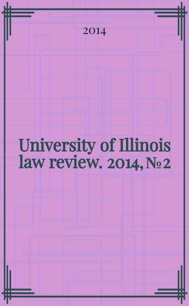 University of Illinois law review. 2014, № 2