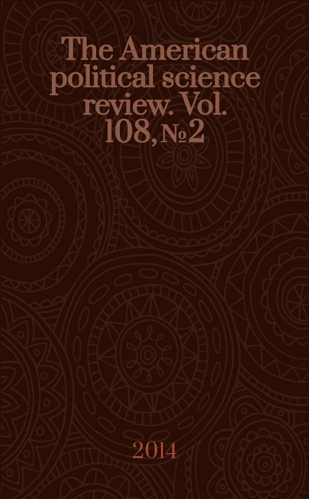 The American political science review. Vol. 108, № 2