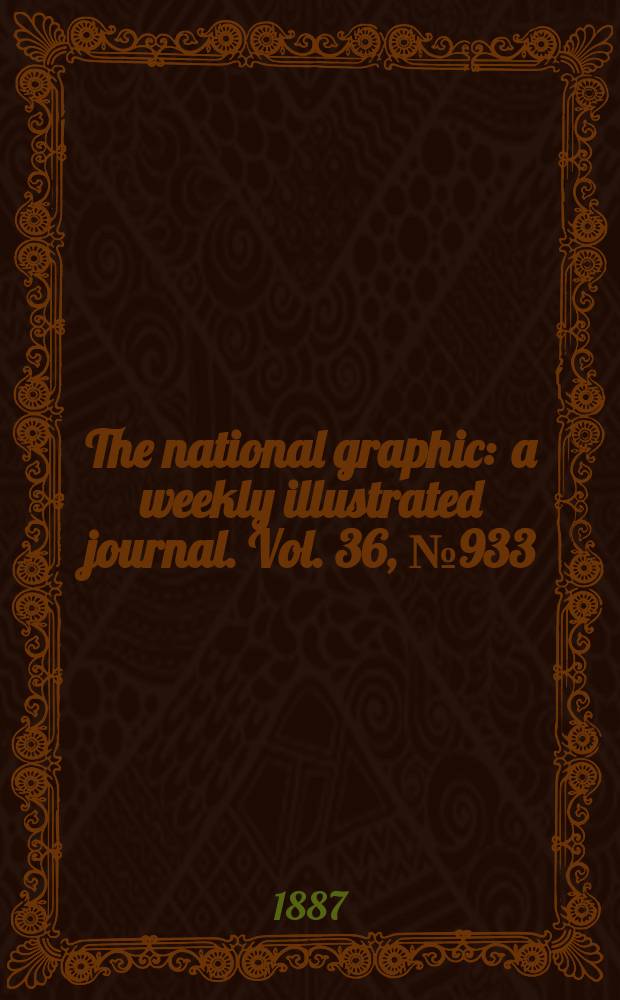 The national graphic : a weekly illustrated journal. Vol. 36, № 933