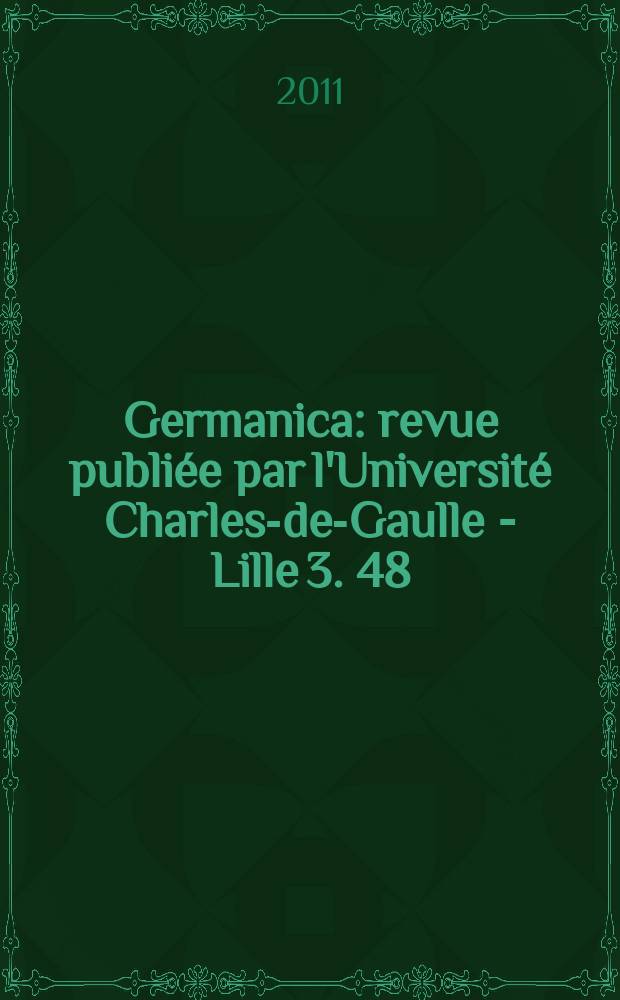Germanica : revue publiée par l'Université Charles-de-Gaulle - Lille 3. 48 : Max Frisch philosophe ? = Макс Фриш-философ?