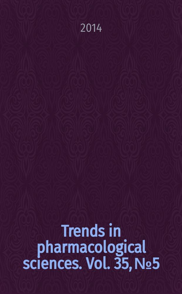 Trends in pharmacological sciences. Vol. 35, № 5