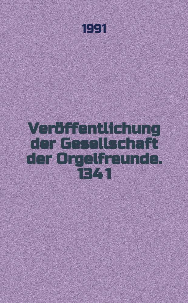 Ver&ouml;ffentlichung der Gesellschaft der Orgelfreunde. 134 [1] : 500 Jahre Orgeln in Berliner evangelischen Kirchen = 500 лет органам в Берлине в Евангелической Церкви