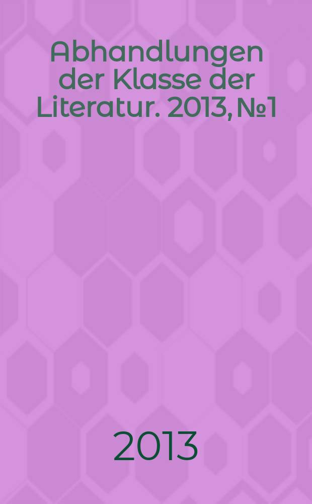 Abhandlungen der Klasse der Literatur. 2013, № 1 : Kommunikationslosigkeit und Gewalt = Недостаток общения и насилие