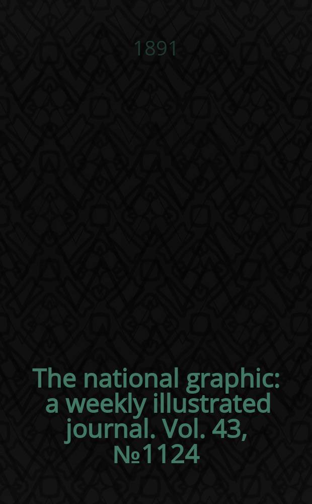 The national graphic : a weekly illustrated journal. Vol. 43, № 1124