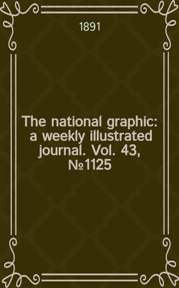 The national graphic : a weekly illustrated journal. Vol. 43, № 1125