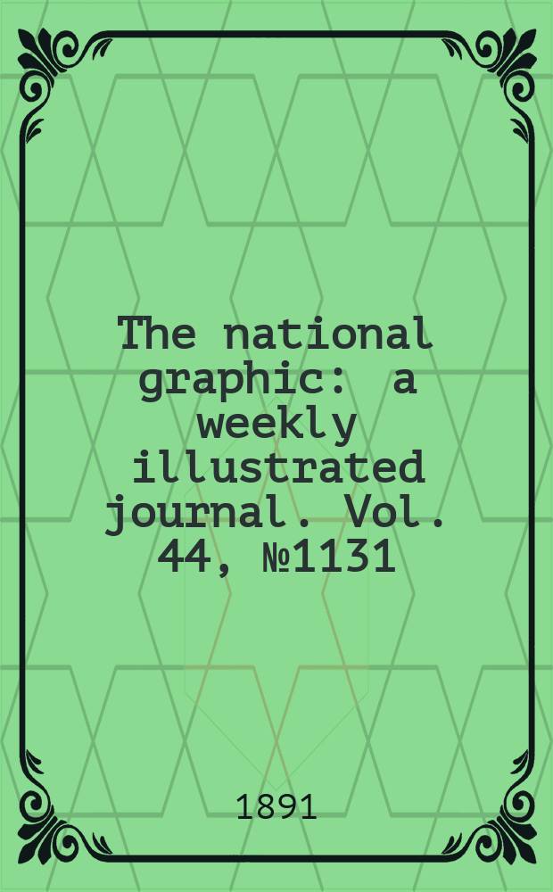 The national graphic : a weekly illustrated journal. Vol. 44, № 1131
